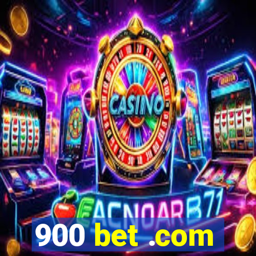 900 bet .com